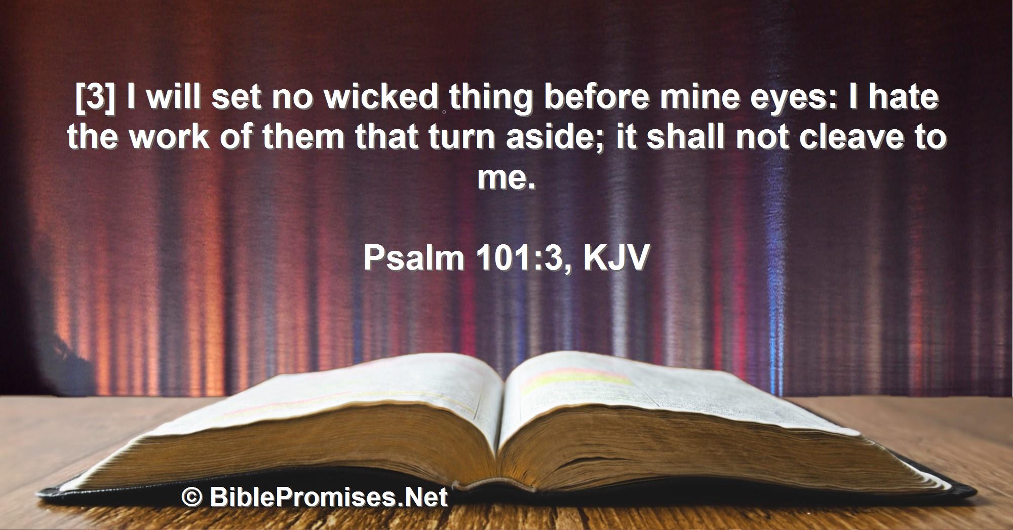 Psalm 101:3 (KJV)